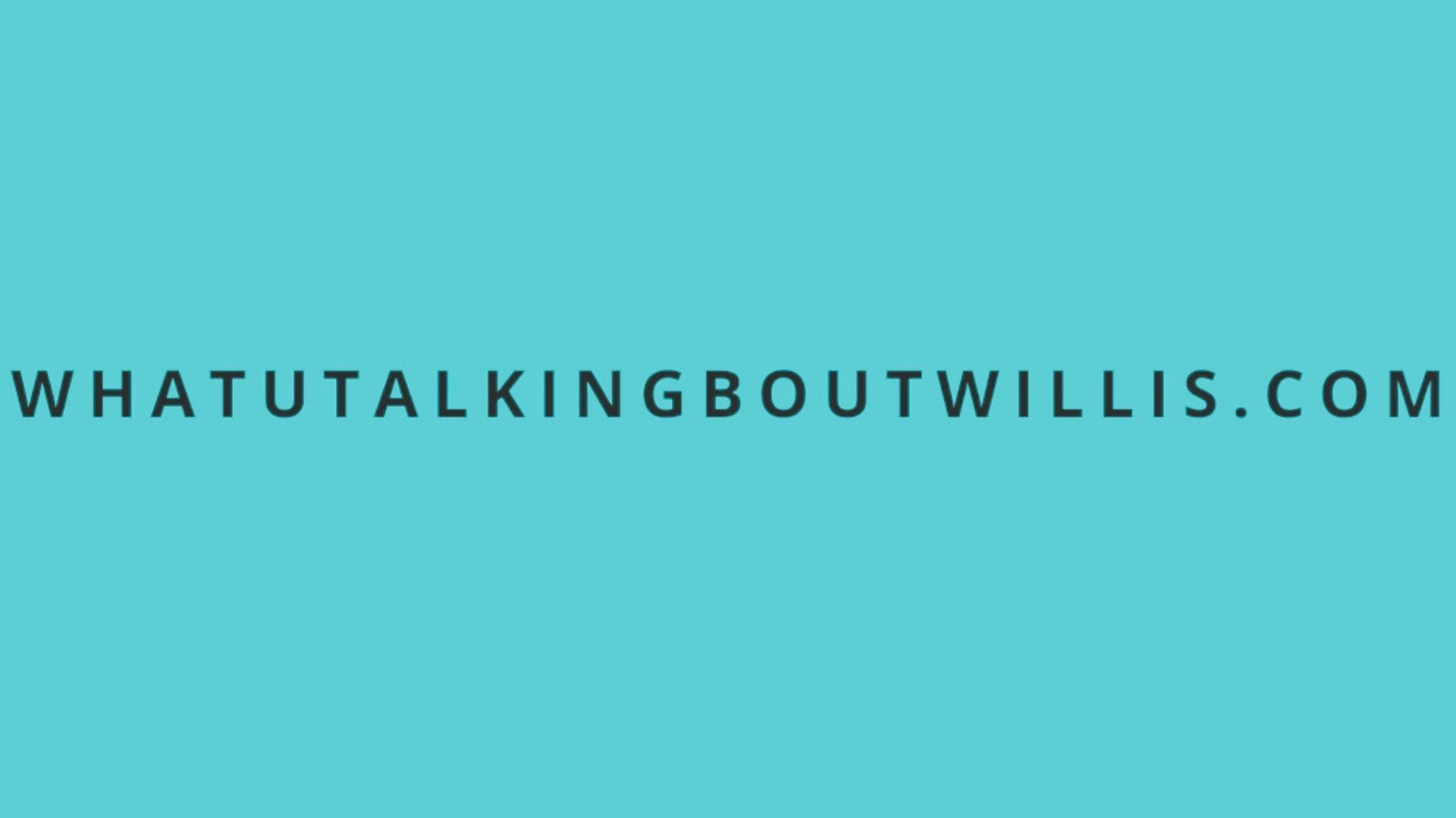 WhatUTalkingBoutWillis Com Review: What It Is, What It Offers & Is It Safe?